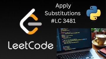 LeetCode 3481 Apply substitutions Detailed Explanation with Code