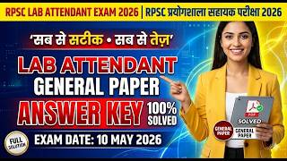 🔴 LIVE: RPSC Lab Attendant Answer Key 2026 | General Paper (10 May 2026 ) Full Solution |