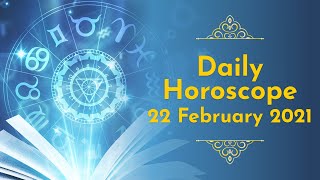 Daily Horoscope 22nd February 2021 | Aries to Pisces | Horoscope Prediction | Astroyogi