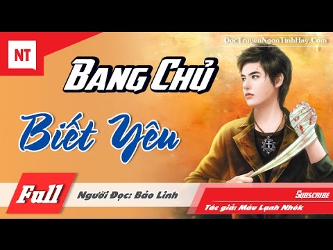 Đọc truyện tình cảm học đường | Bang Chủ Biết Yêu [Trọn Bộ] Truyện Ngôn Tình Học Đường Hay Nhất