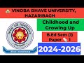 B.Ed Sem -1 (2024-2026) VBU, Hazaribagh Child 🚸 and Growing up Paper 2 Subject Question paper