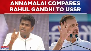 'Rahul Gandhi's Ideas Are Much Worse Than USSR,' Annamalai Rips Rahul Gandhi During Kerala Rally