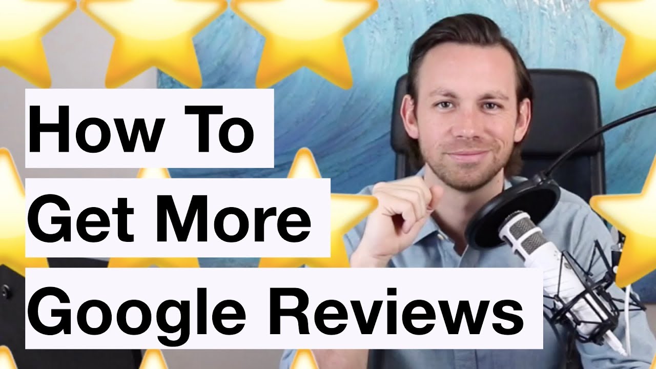 How To Get Google Reviews For Your Business | Google My Business - YouTube