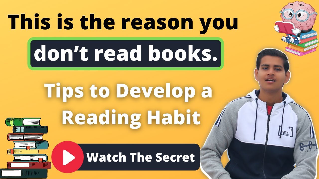 How to Develop a Habit of Reading Books | Tips for becoming Great at ...