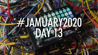 I kind of cheated ... self playing ZOIA patches (Empress Effects) // #JAMUARY2020 DAY 13