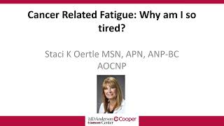 WEBINAR: CancerRelated Fatigue: Why Am I So Tired?