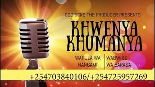 Khwenya khumanya- by - Wafula Wa nangami subscribe, share and don't forget to subscribe