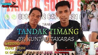 Tandak Timang II By, Kuntau Takaras II Taniaa Sound System II Wedding Rano & Esni II