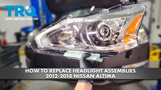 Match Highlights How to Replace Headlight Assemblies 2012-2018 Nissan Altima