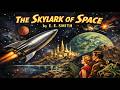 The Skylark of Space by E. E. Smith | Full Audiobook