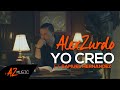 Alex Zurdo "Yo Creo" (Ft. Samuel Hernandez) Video Oficial