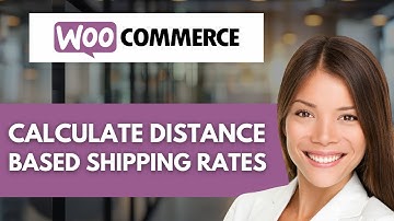How To Calculate Distance Based Shipping Rates In WooCommerce 🚚 | Easy Guide (2025)