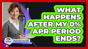 What Happens After My 0% APR Period Ends?