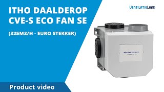Productvideo - Itho Daalderop Cve S Eco Fan Se Ventilatieland.nl