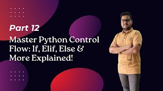 Master Python Control Flow: If, Elif, Else & More Explained! | Python Full Course | DcodeBits