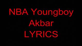 NBA YoungBoy - Akbar (Lyrics)