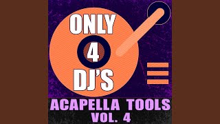 Come Baby Come (Acapella DJ Tool)