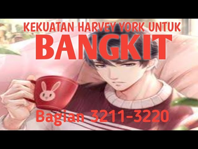 Kekuatan Harvey York Untuk Bangkit Bagian 3211-3220 class=