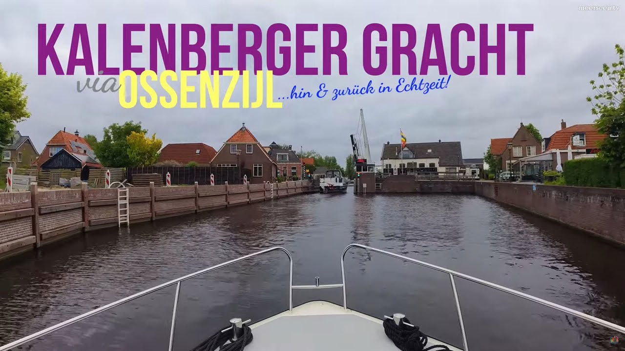 Ossenzijl - Kalenberger Gracht - Ossenzijl - in Echtzeit - Realtime - Real Sound - Friesland by Boat