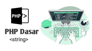 TUTORIAL PHP|Belajar PHP Dasar Untuk Pemula (echo)