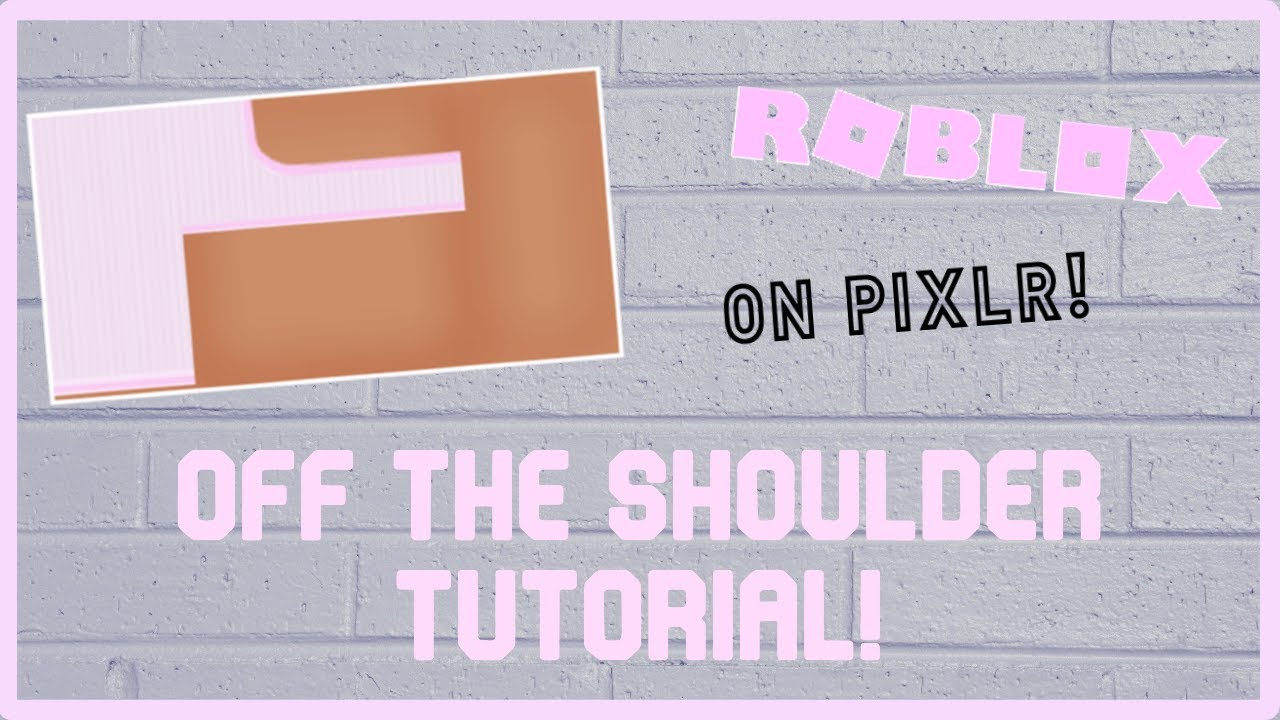 Roblox Off The Shoulder Shirt Tutorial For Beginners On Pixlr Youtube - roblox off shoulder