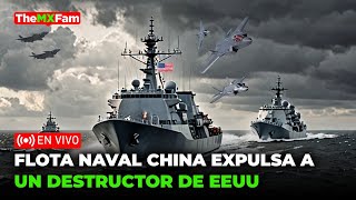 ULTIMA HORA: CHINA EXPULSA A UN DESTRUCTOR DE EEUU EN EL ESTRECHO DE TAIWÁN | TheMXFam