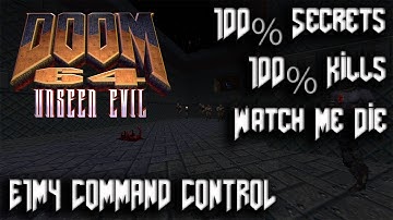 DOOM 64 Unseen Evil - Episode 1 Knee Deep in the Dead: E1M4 Command Control - 100% Secrets