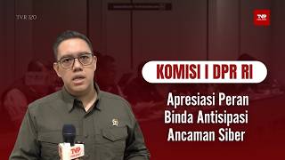 Komisi I DPR RI - Apresiasi Peran Binda Antisipasi Ancaman Siber - TVR 120