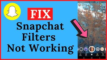 Fix Snapchat Filters Not Working 2024