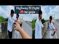 Highway par fight ho gaya   tiwar13