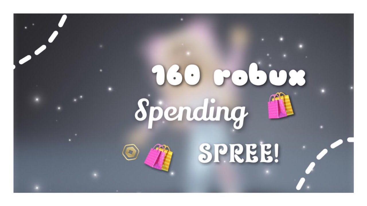 160 Robux 160 robux shopping spree! 🛍 🛒 (TYSM MOM AND DAD) - YouTube