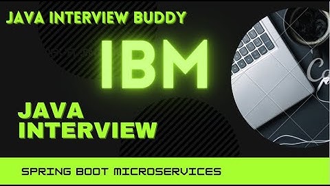 IBM | real time java interview series| Interview 17 | java interview buddy