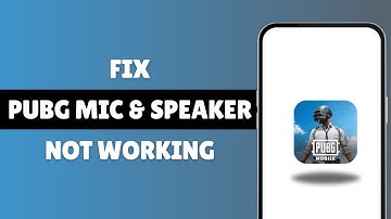 How To Fix Pubg Mic And Speaker Not Working | How To Fix Pubg Mic And Speaker Not Working iPhone