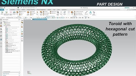 SIEMENS NX -  Toroid with hexagonal cut pattern