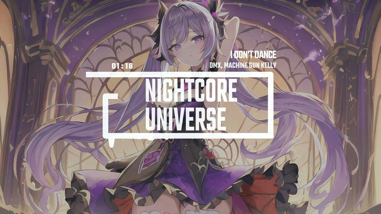 *Nightcore* I Don't Dance - DMX, Machine Gun Kelly