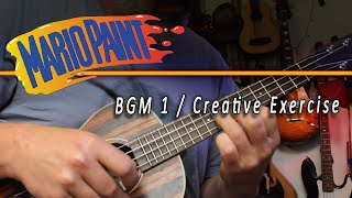 Mario Paint - Creative Exercise / BGM 1 by @banjoguyollie