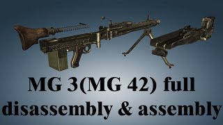 MG 3(MG 42): full disassembly & assembly