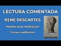 Descartes: "Meditaciones metafísicas" (Tercera meditación) - Lectura comentada