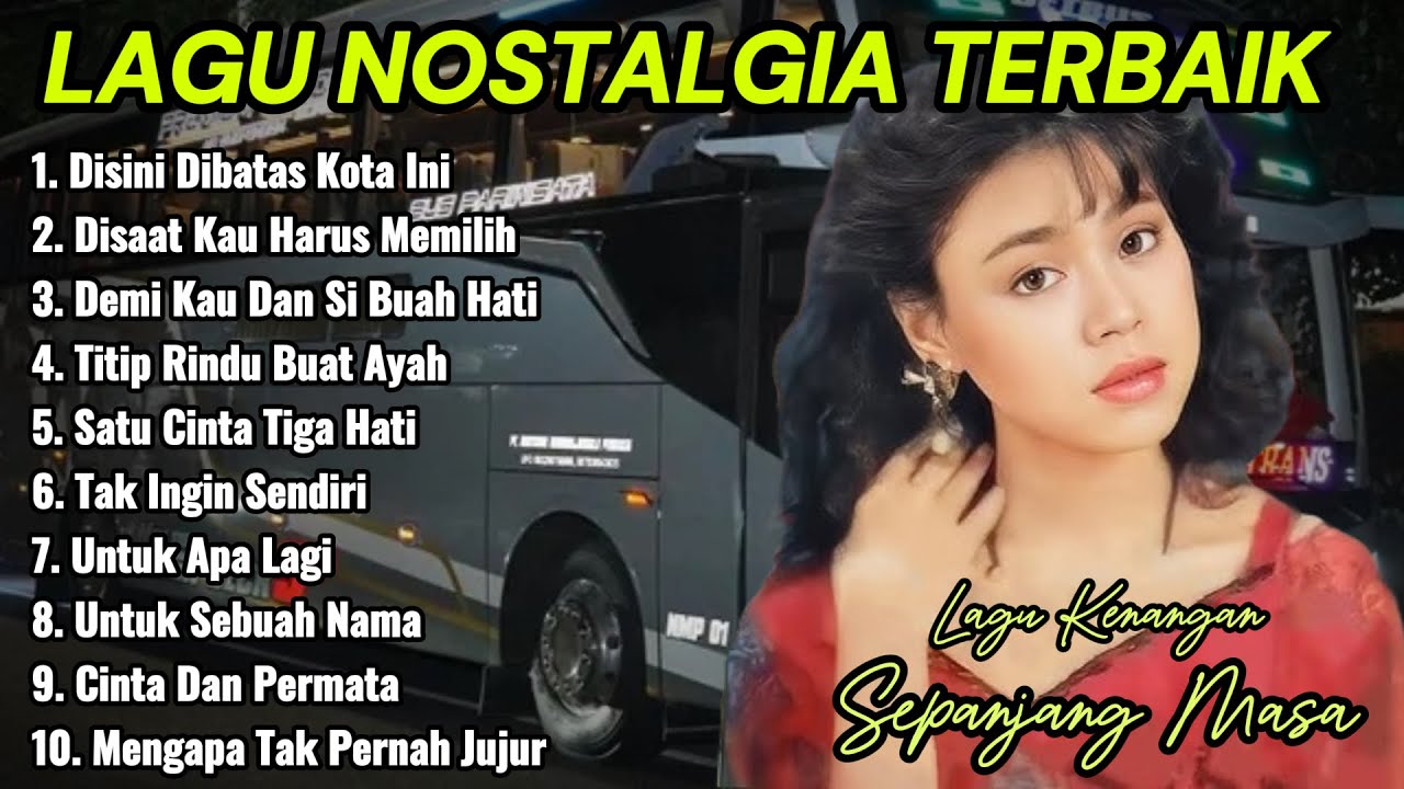 Lagu Nostalgia Indonesia, Tembang Kenangan Lagu Pop Lawas 80-90an Terpopuler Paling Dicari Lagu Nostalgia Indonesia, Tembang Kenangan Lagu Pop Lawas 80-90an Terpopuler Paling Dicari