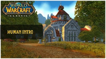 Human Starter Zone Intro - World of Warcraft Classic