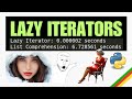 Lazy iterators v list comprehensions in python