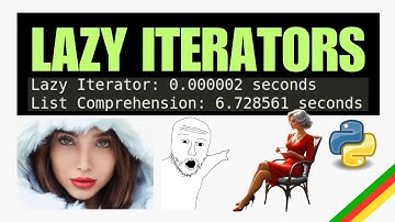 Lazy Iterators v List Comprehensions in Python