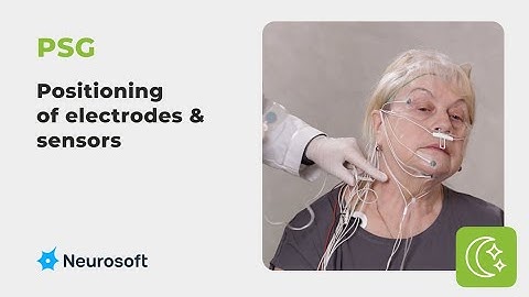 PSG: Positioning of electrodes and sensors for examination