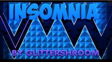 "Geometry Dash" Insomnia (Glittershroom) (Demon)