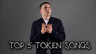 Top 5 token songs