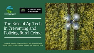 The Role of Ag-Tech in Preventing and Policing Rural Crime