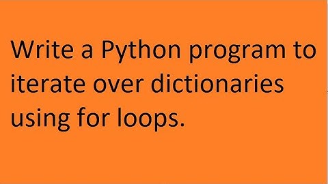 Write a Python program to iterate over dictionaries using for loops.
