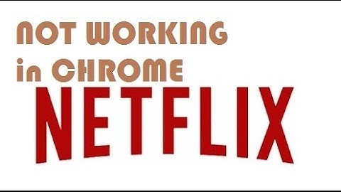 How to fix netflix not working on chrome error M7083-2107 (Two methods )