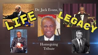 The Life and Legacy  of the Late Bro. Jack Evans, Sr.