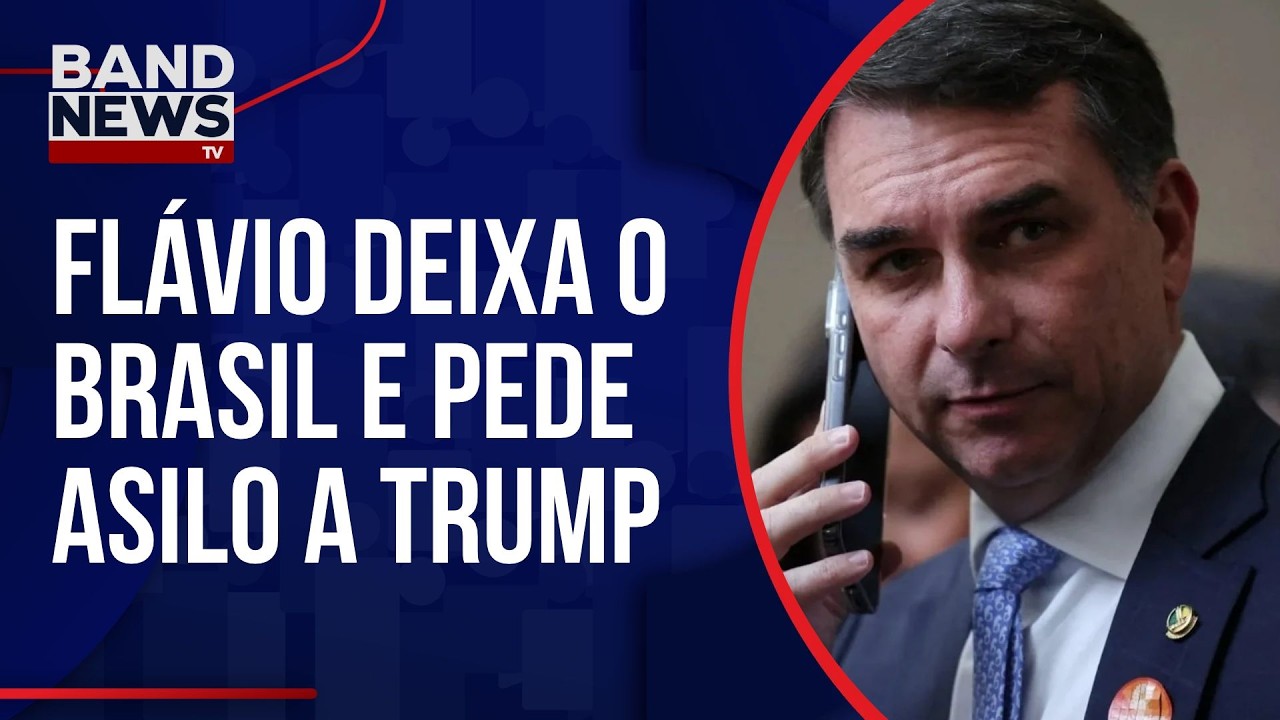 [AO VIVO] BandNews TV analisa saída de Flávio do Brasil e pedido de asilo a Trump